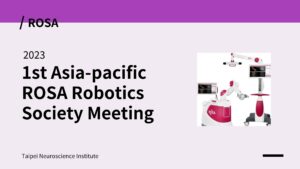 2023 1st asia-pacific ROSA robotics society meeting